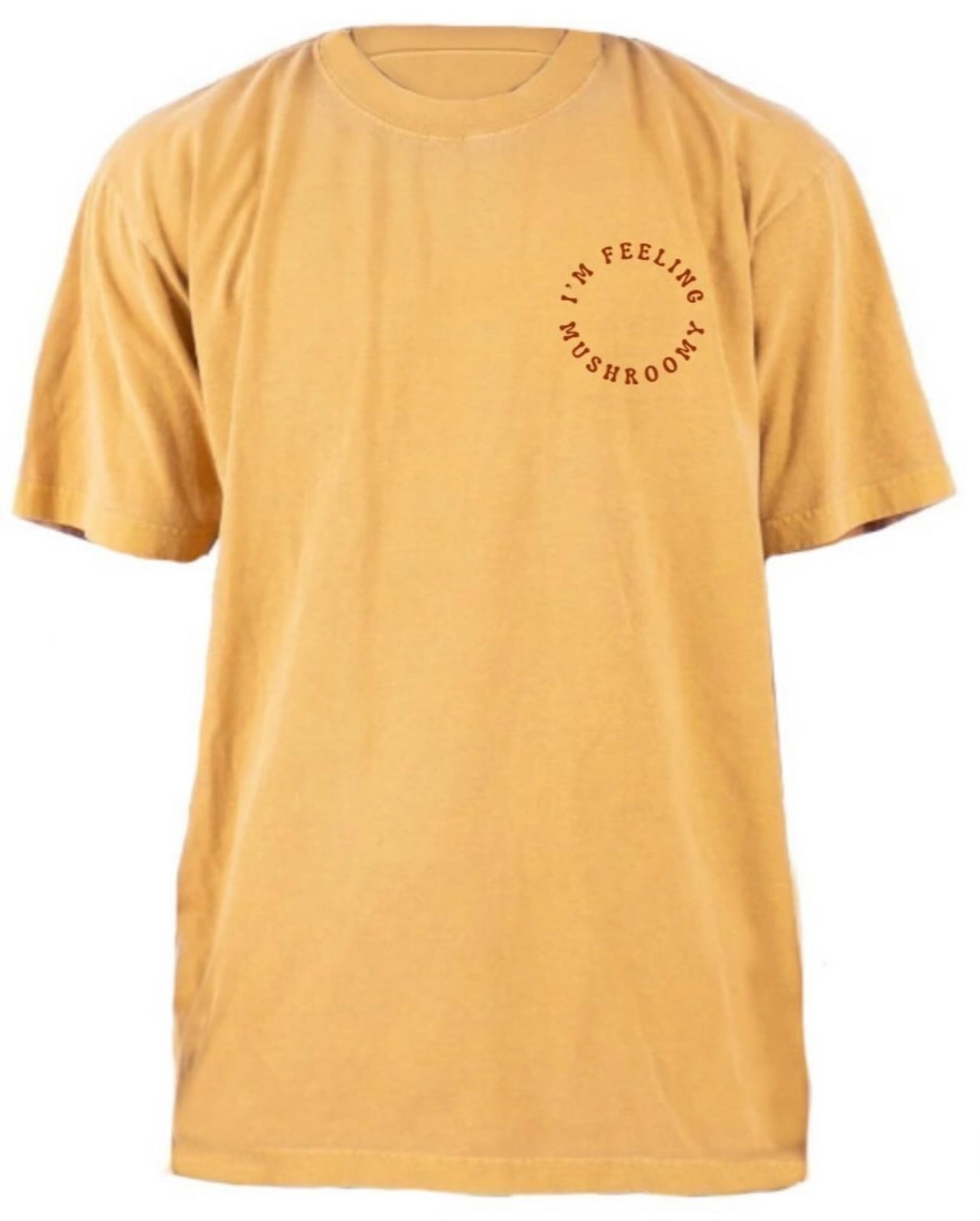 OG 100% Cotton I’m Feeling Mushroomy T